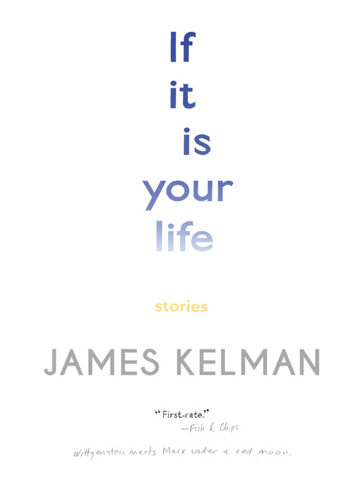 Title details for If It Is Your Life by James Kelman - Available